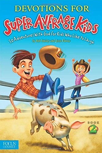DEVOTIONS FOR SUPER AVERAGE KIDS 2 By Bob Smiley & Jesse Florea *Mint Condition*
