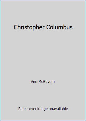 Christopher Columbus by Ann McGovern