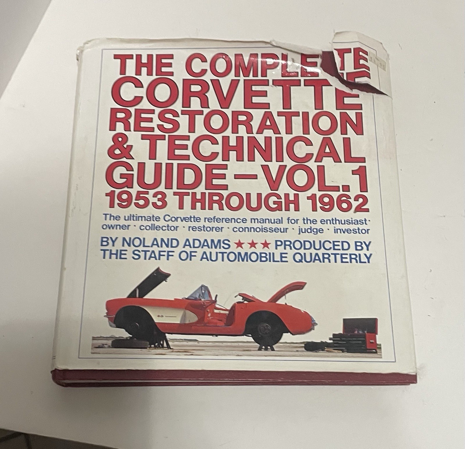 The Complete Corvette Restoration & Technical Guide 1953-1962 Noland Adams Vol 1