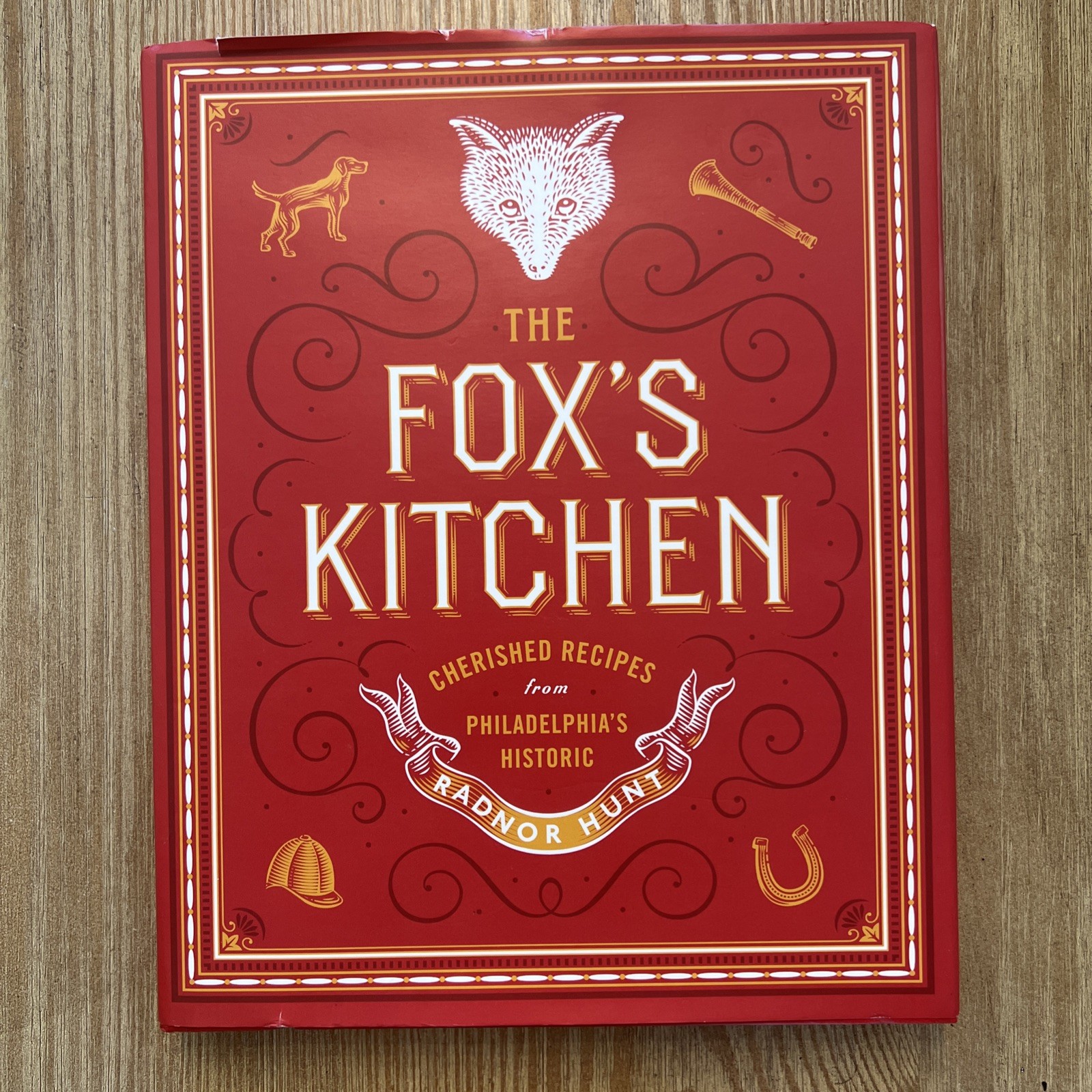 The Fox’s Kitchen: Cherished Recipes from Philadelphia’s Historic Radnor Hunt