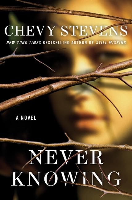Never Knowing – hardcover Stevens, Chevy