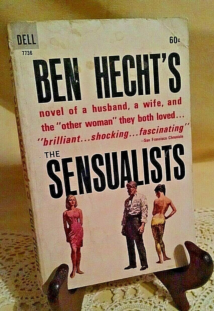 SENSUALISTS BY BEN HECHT DELL 7736 1ST MAY 1964 HUSBAND WIFE OTHER WOMAN PB.