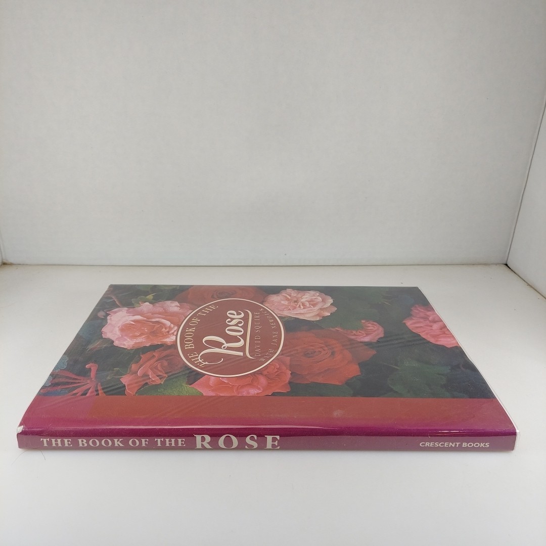 The Book of the Rose David Squire 1991 Crescent Books 1st Print Illustrated HCDJ