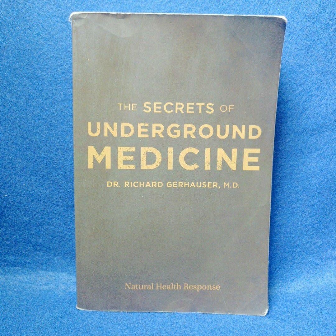 Richard Gerhauser The Secrets Of Underground Medicine Signed 2018 Paperback