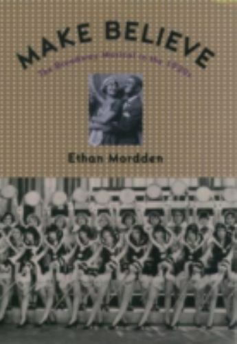 Make Believe: The Broadway Musical in the 1920’s by