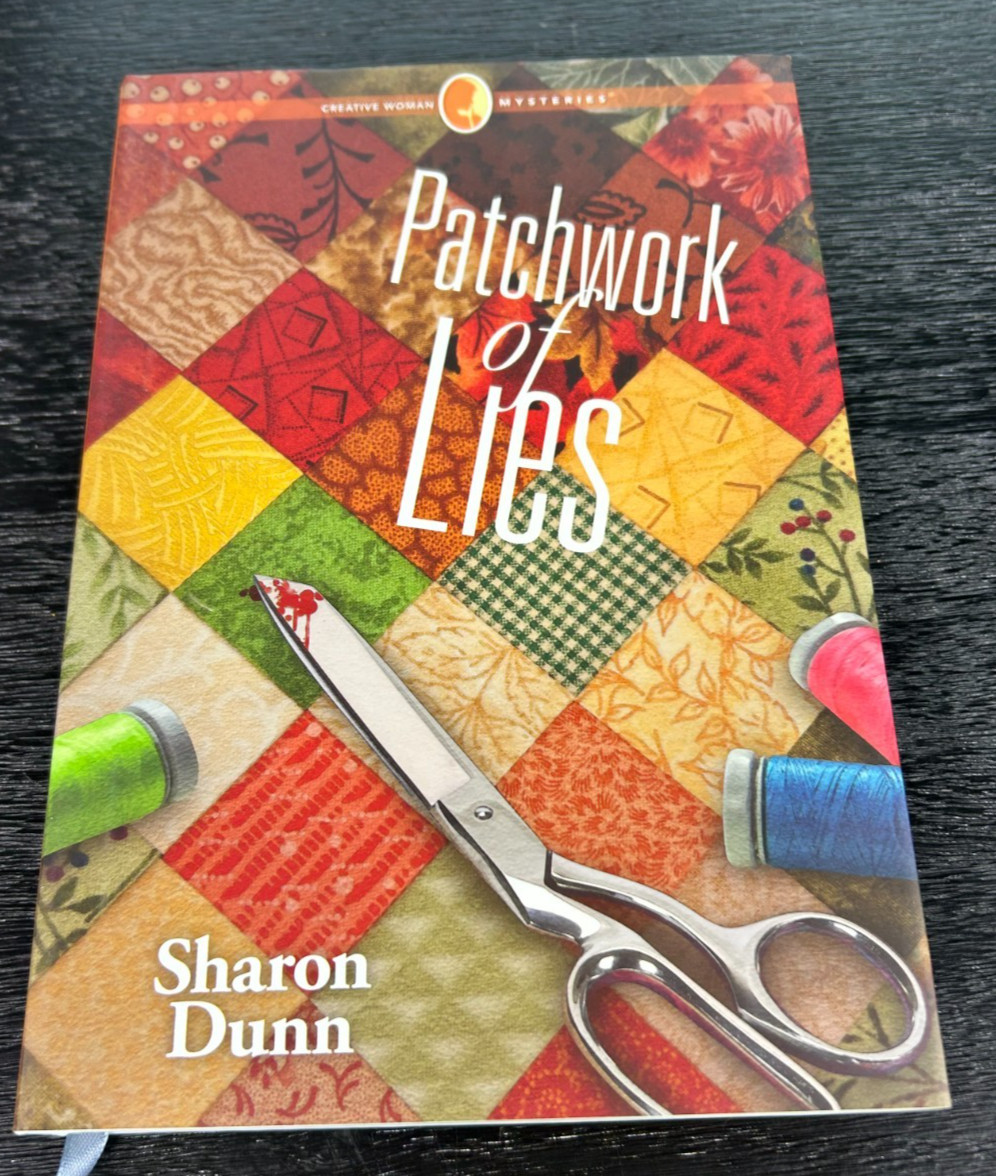 Patchwork of Lies by Sharon Dunn Annie’s Creative Woman Mysteries