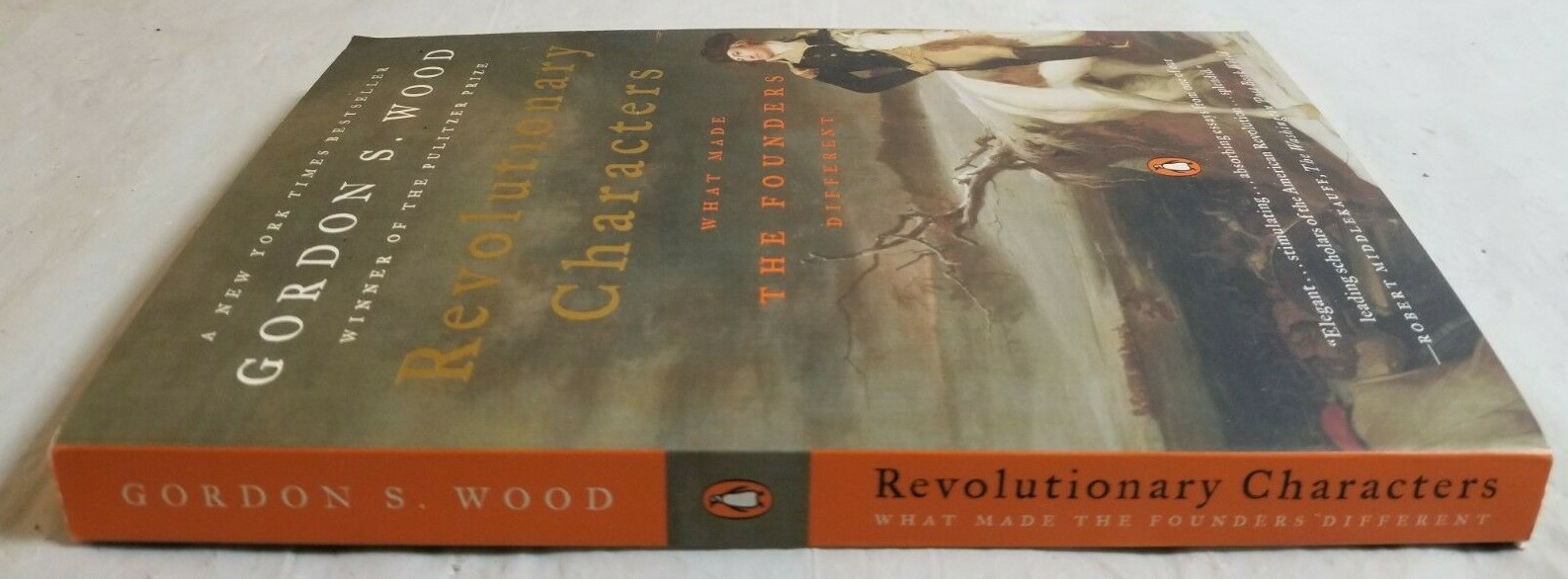 2006 REVOLUTIONARY CHARACTERS The Founders Paperback Book by GORDON S WOOD