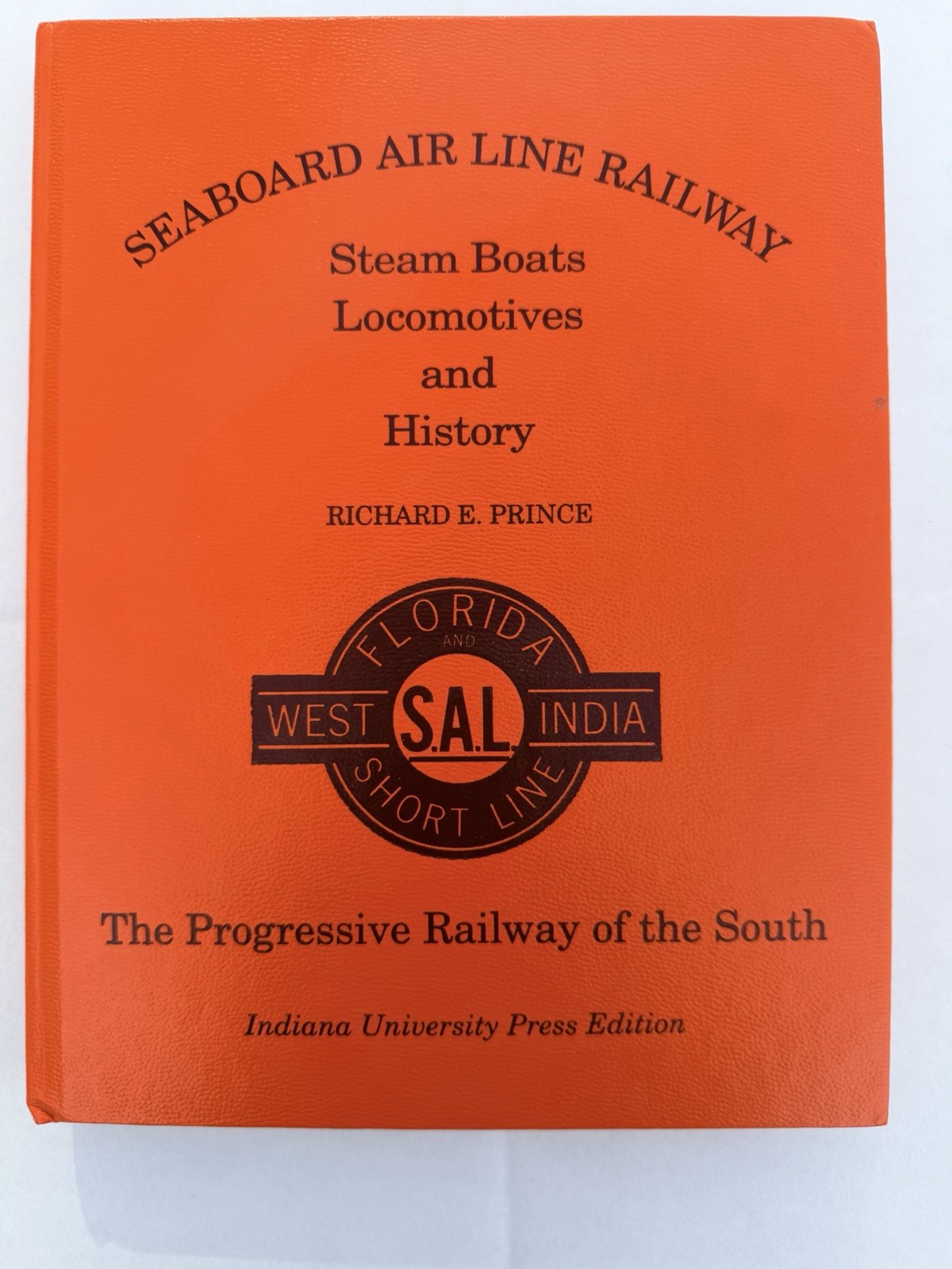 Seaboard Air Line Railway Steam Boats Locomotives History Prince 2000 HB Book