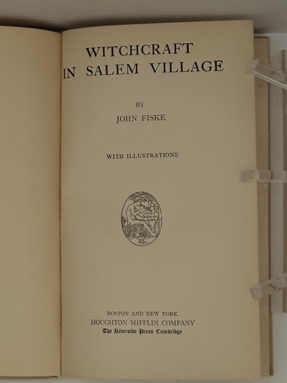 WITCHCRAFT IN SALEM VILLAGE By John Fiske – 1904 Second Edition