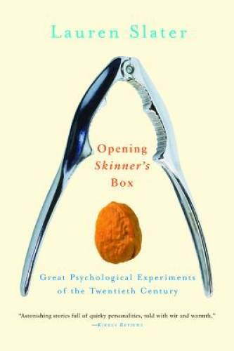 Opening Skinner’s Box: Great Psychological Experiments of the Twentieth – GOOD