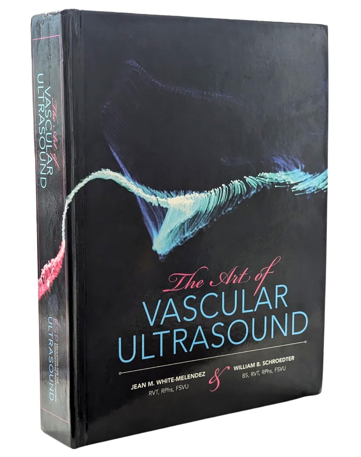 The Art of Vascular Ultrasound Hardcover 2024 Edition