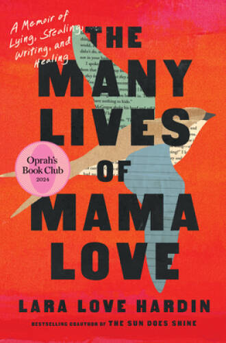 The Many Lives of Mama Love (Oprahs Book Club): A Memoir of Lying, – VERY GOOD