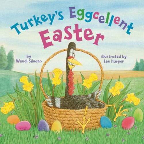 Turkey’s Eggcellent Easter (Turkey Trouble) – Hardcover – VERY GOOD