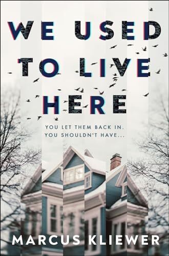 We Used to Live Here: The most chilling, gripping… by Kliewer, Marcus Hardback