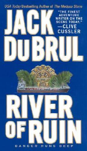River of Ruin (Philip Mercer) – Mass Market Paperback By Du Brul, Jack – GOOD