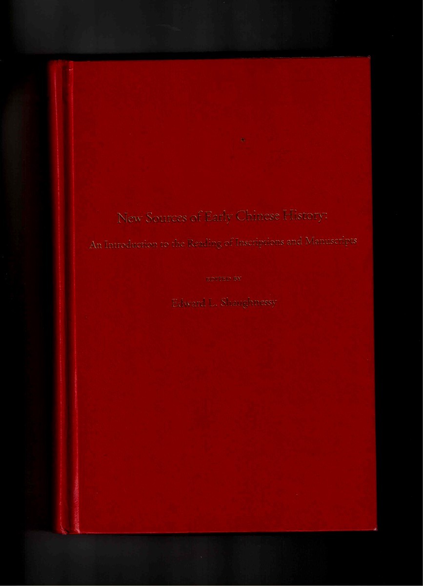 New Sources of Early Chinese History An Introduction to the Reading of