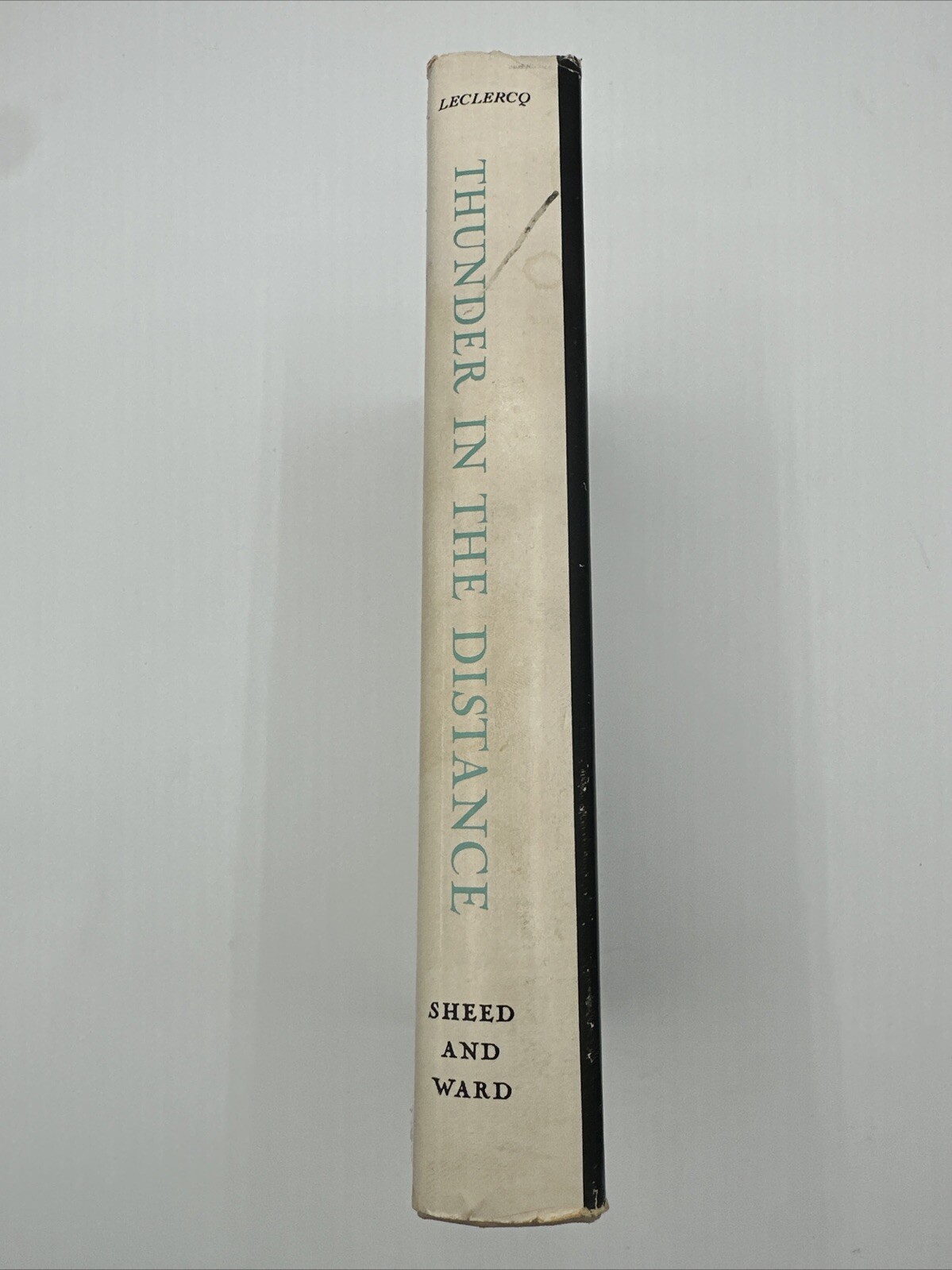 Thunder In The Distance Jacques Leclercq 1958 Hardcover 322 Pages