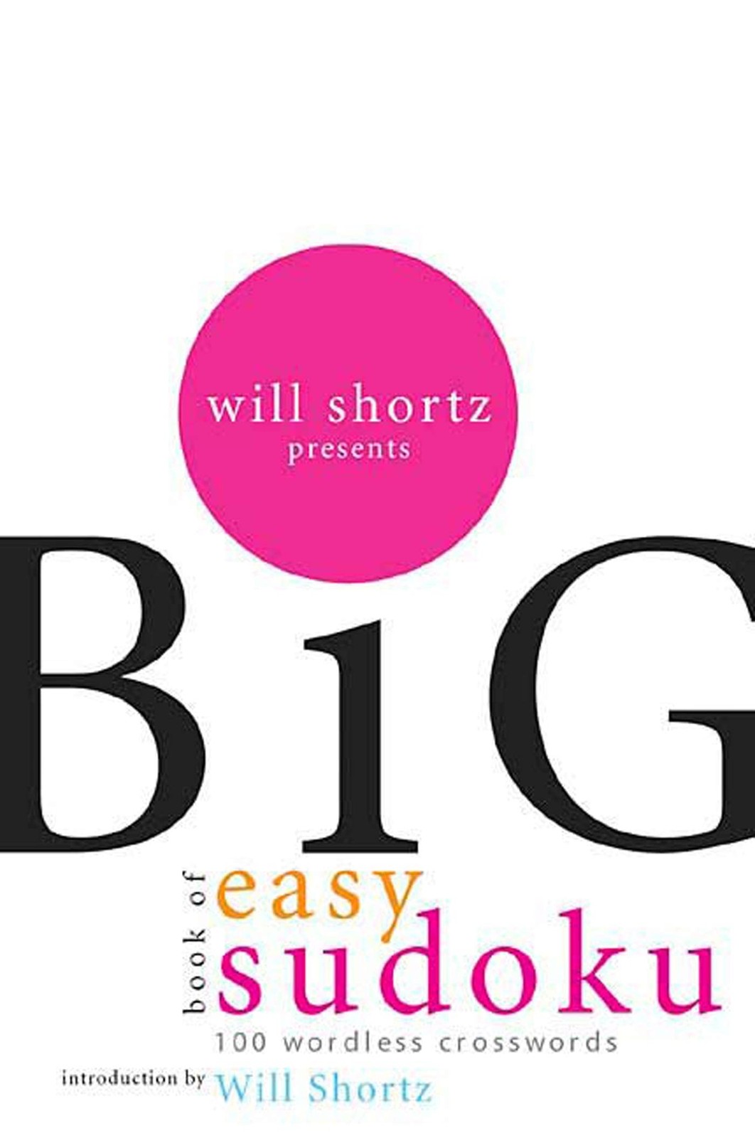 The big book of easy Sudoku – paperback Shortz, Will