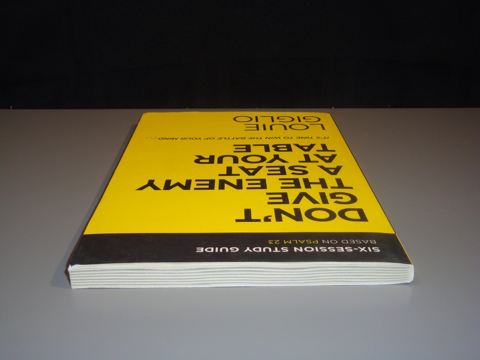 Don’t Give the Enemy a Seat at Your Table Study Guide Louie Giglio Thomas Faith