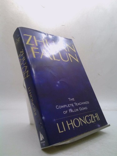 Zhuan Falun: The Complete Teachings of Falun Gong by Li Hongzhi