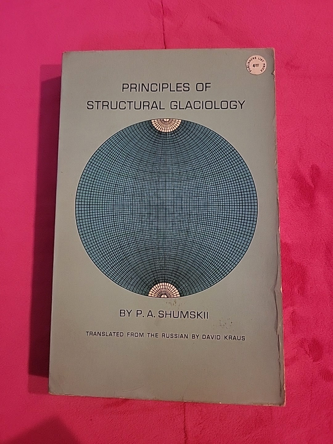 1964 Edition “Principles Of Structural Glaciology”