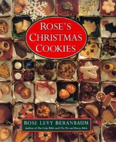 Rose’s Christmas Cookies – Hardcover By Beranbaum, Rose Levy – GOOD