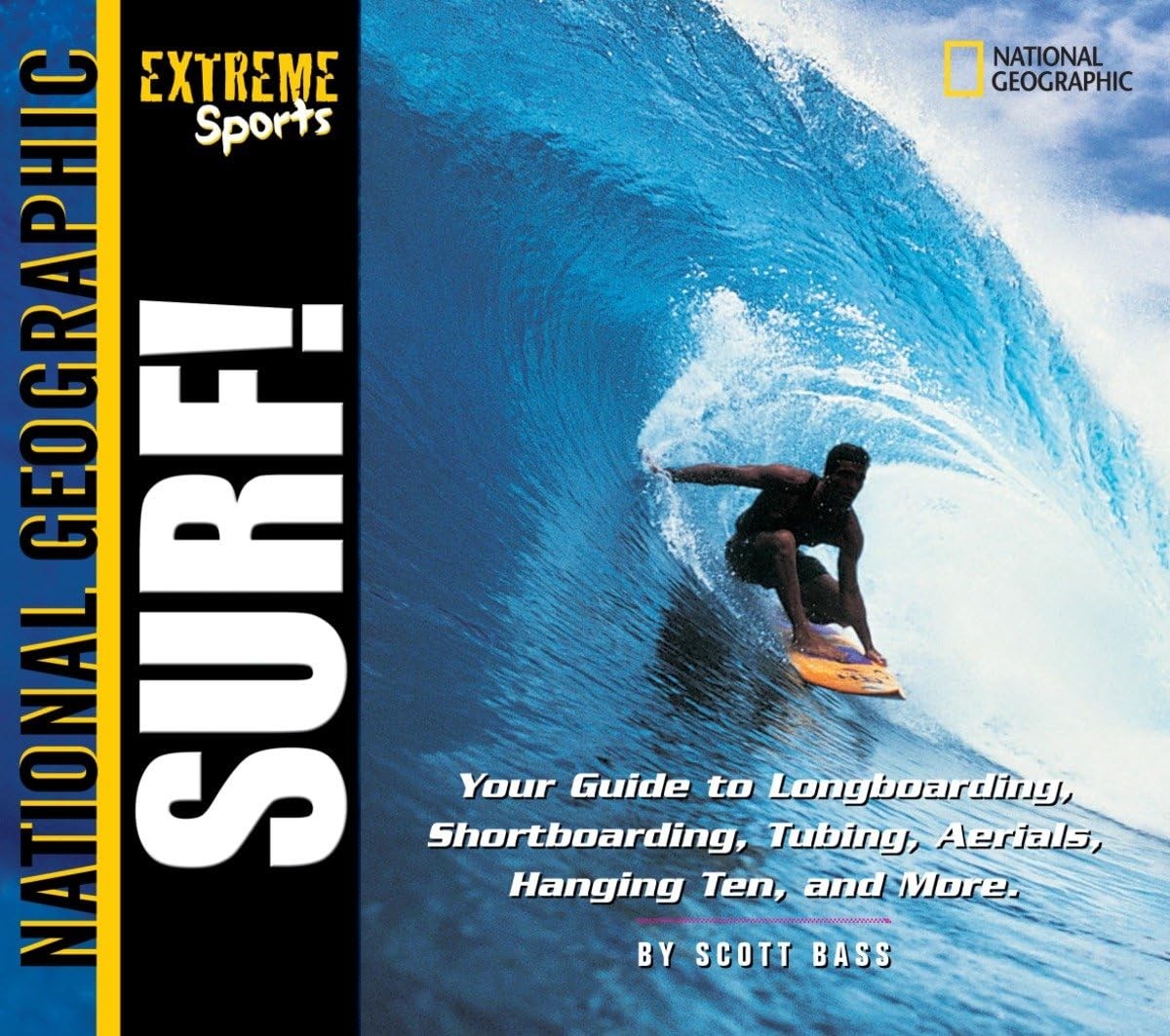 Extreme Sports: Surf! Your Guide to Longboarding, Shortboarding, Tubing, Aer…