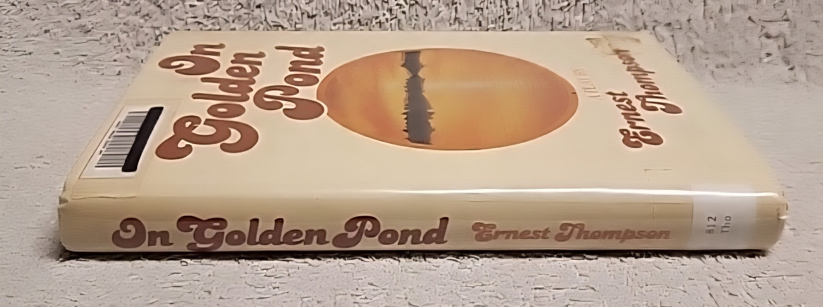 On Golden Pond A Play by Ernest Thompson 1st Edition 1979 Hardcover HCDJ ex lib