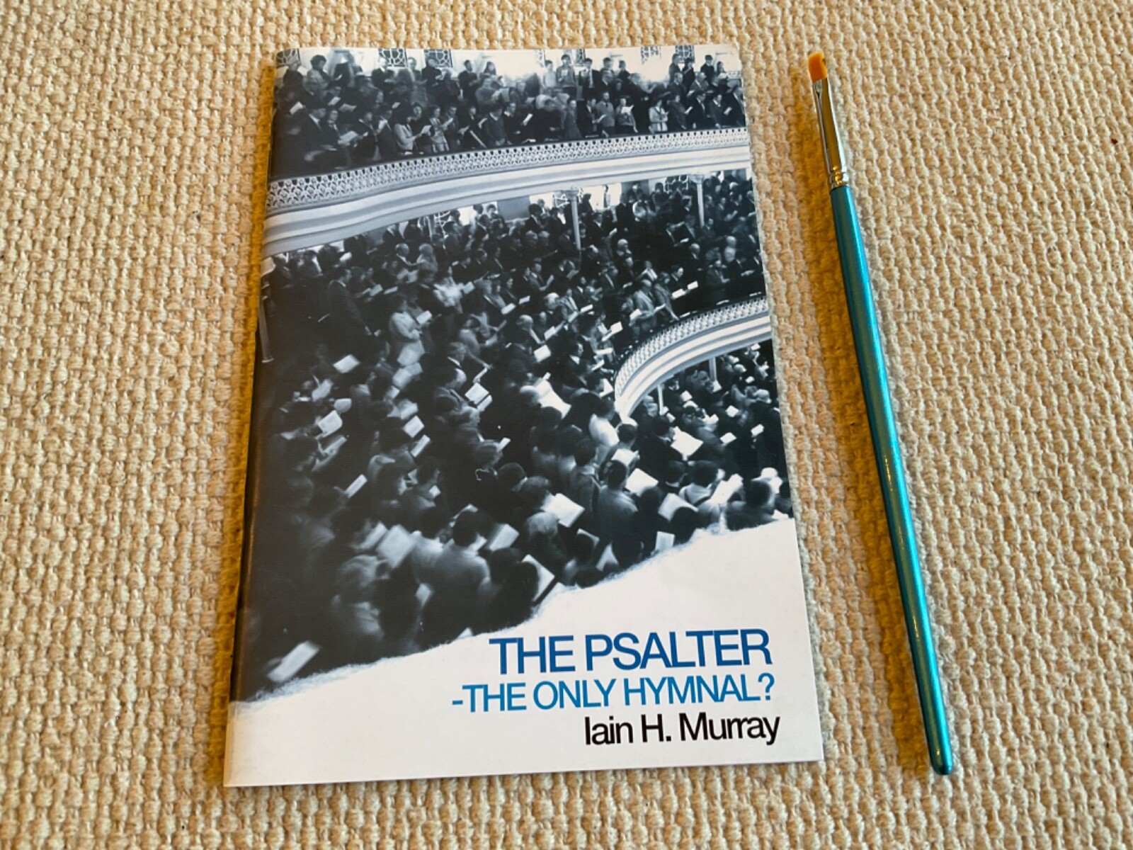The Psalter The Only Hymnal Booklet Iain Murray Banner of Truth