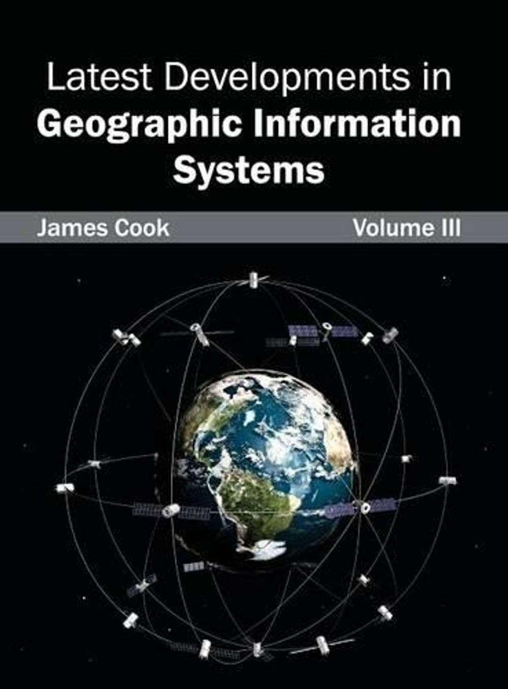 Latest Developments in Geographic Information Systems: Volume III by Cook (Engli