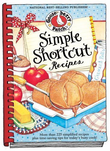 Simple Shortcut Recipes: More Than 225 Simplified Recipes Plus Time-Saving…