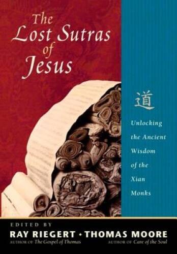 The Lost Sutras of Jesus: Unlocking the Ancient Wisdom of th – VERY GOOD