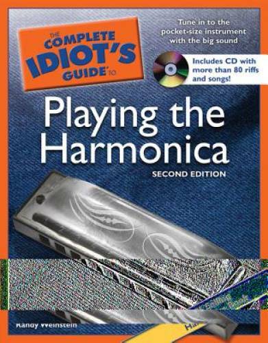 The Complete Idiot’s Guide to Playing the Harmonica, 2nd Edition (Idiot’s – GOOD