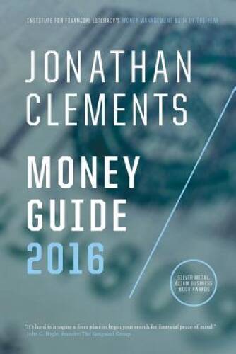 Jonathan Clements Money Guide 2016 – Paperback By Clements, Jonathan – GOOD