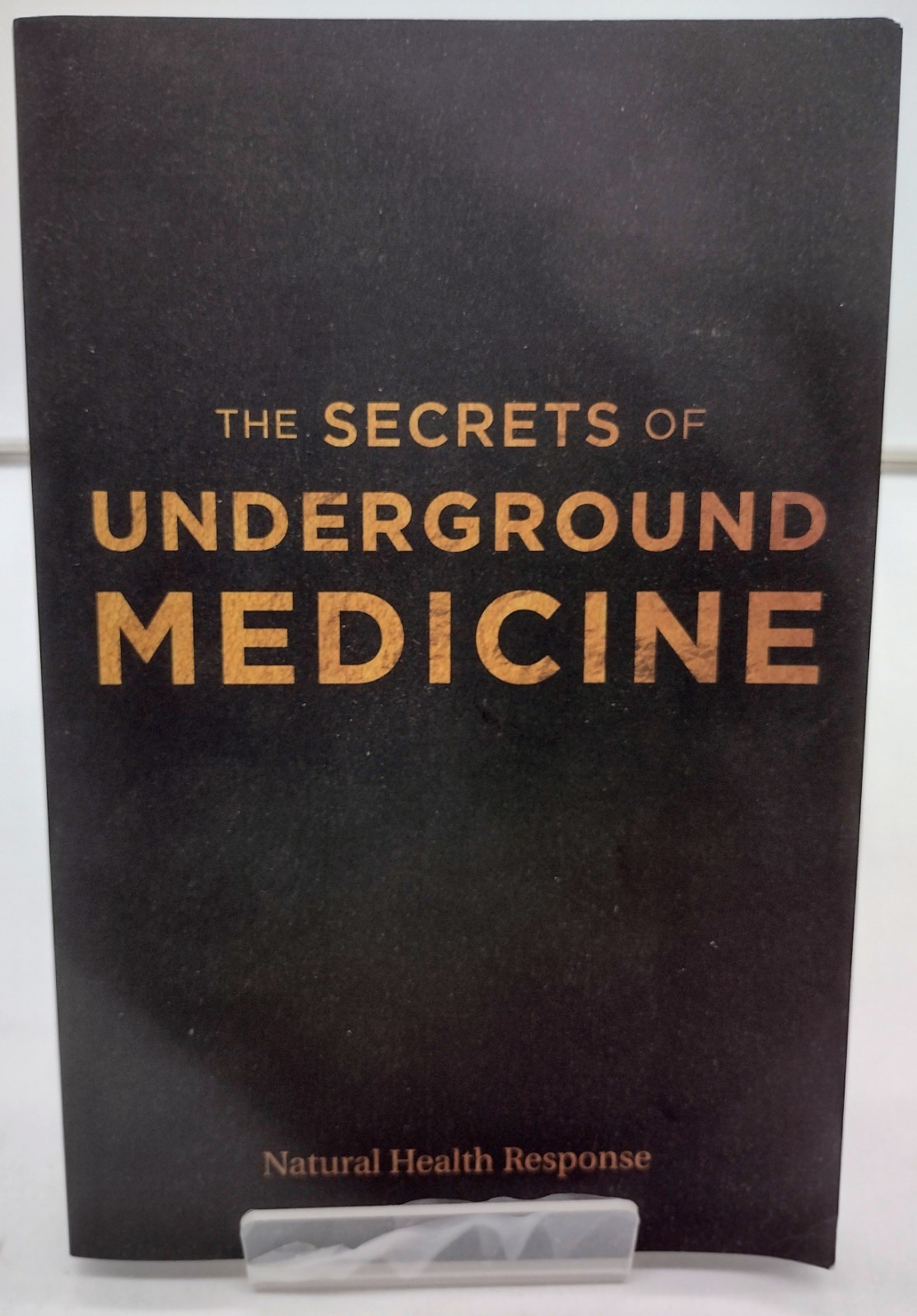 The Secrets of Underground Medicine Natural Health Response
