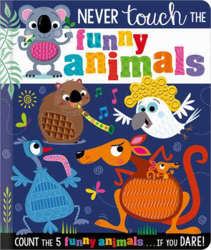 Never Touch the Funny Animals – Board book By Greening, Rosie – GOOD