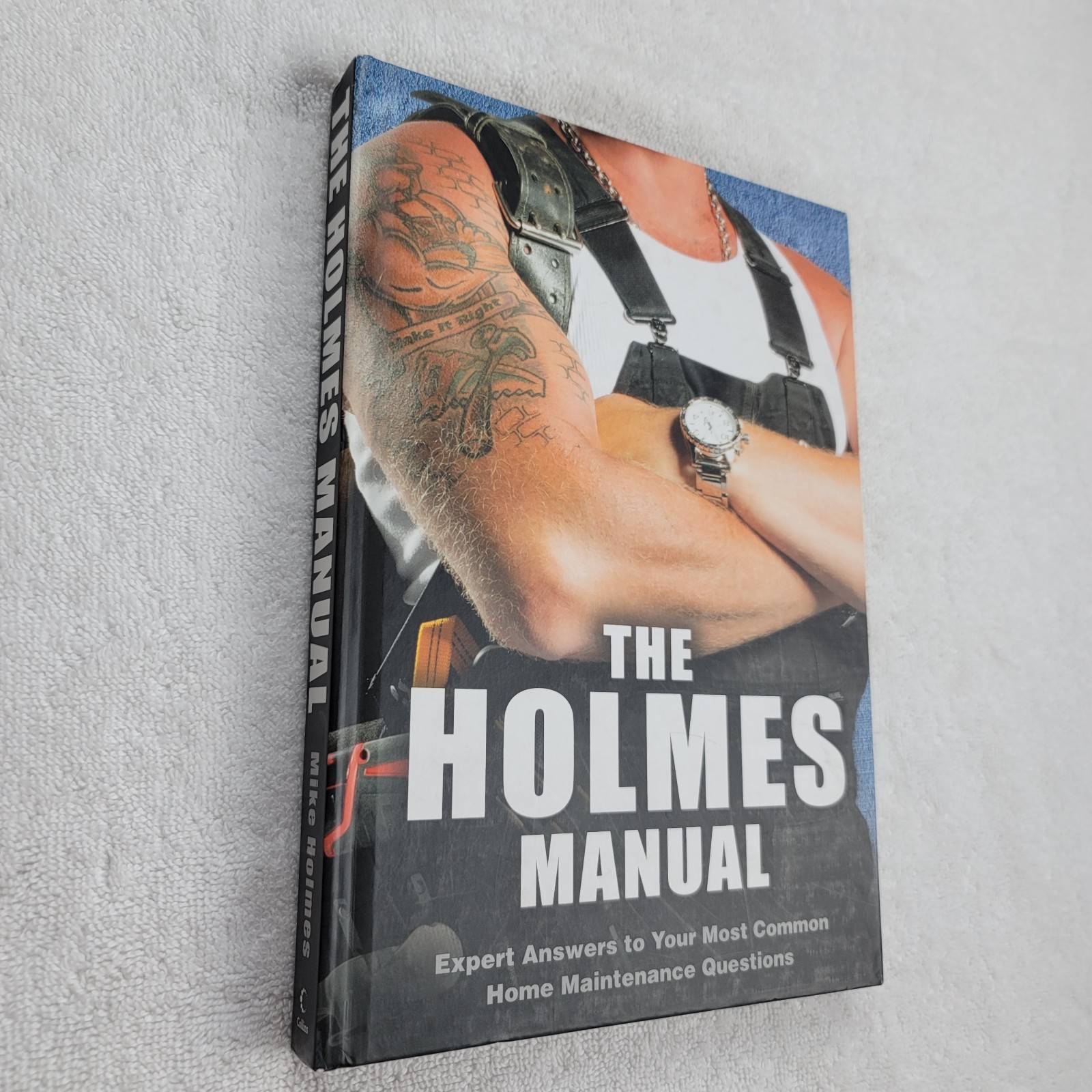 The Holmes Manual by Mike Holmes (2015, Hardcover) Very Good Cond