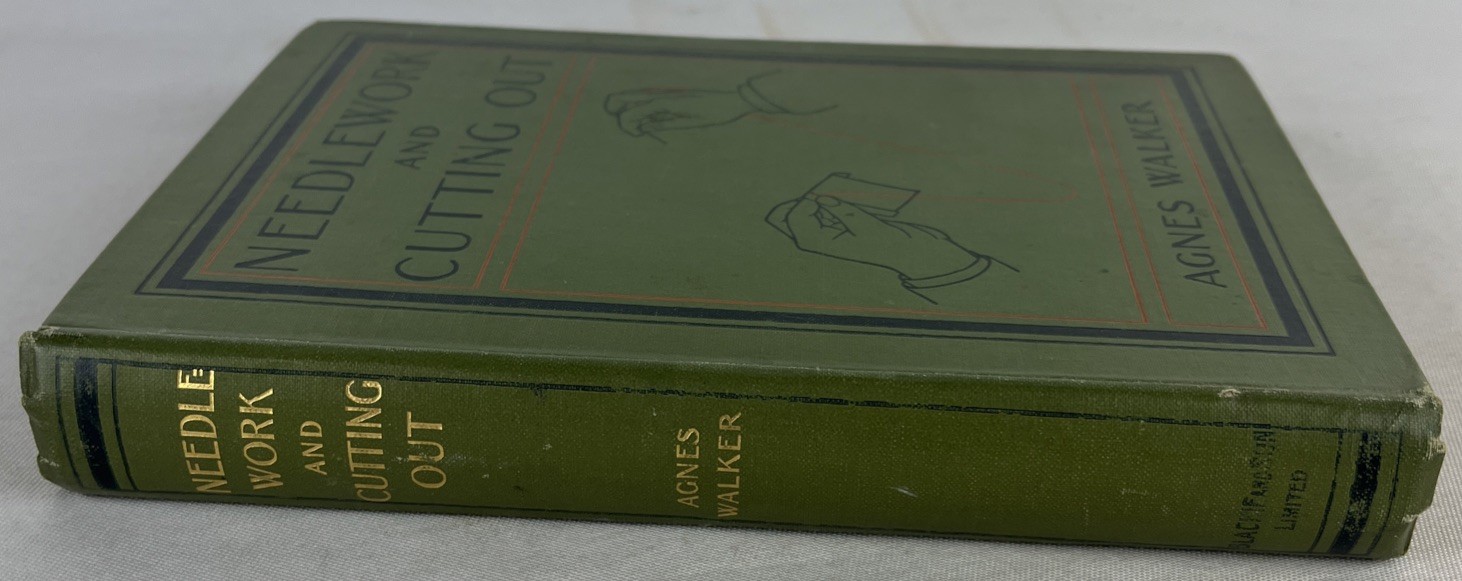 Manual of Needlework & Cutting Out – Agnes Walker – HC – Seventh Edition – 1911