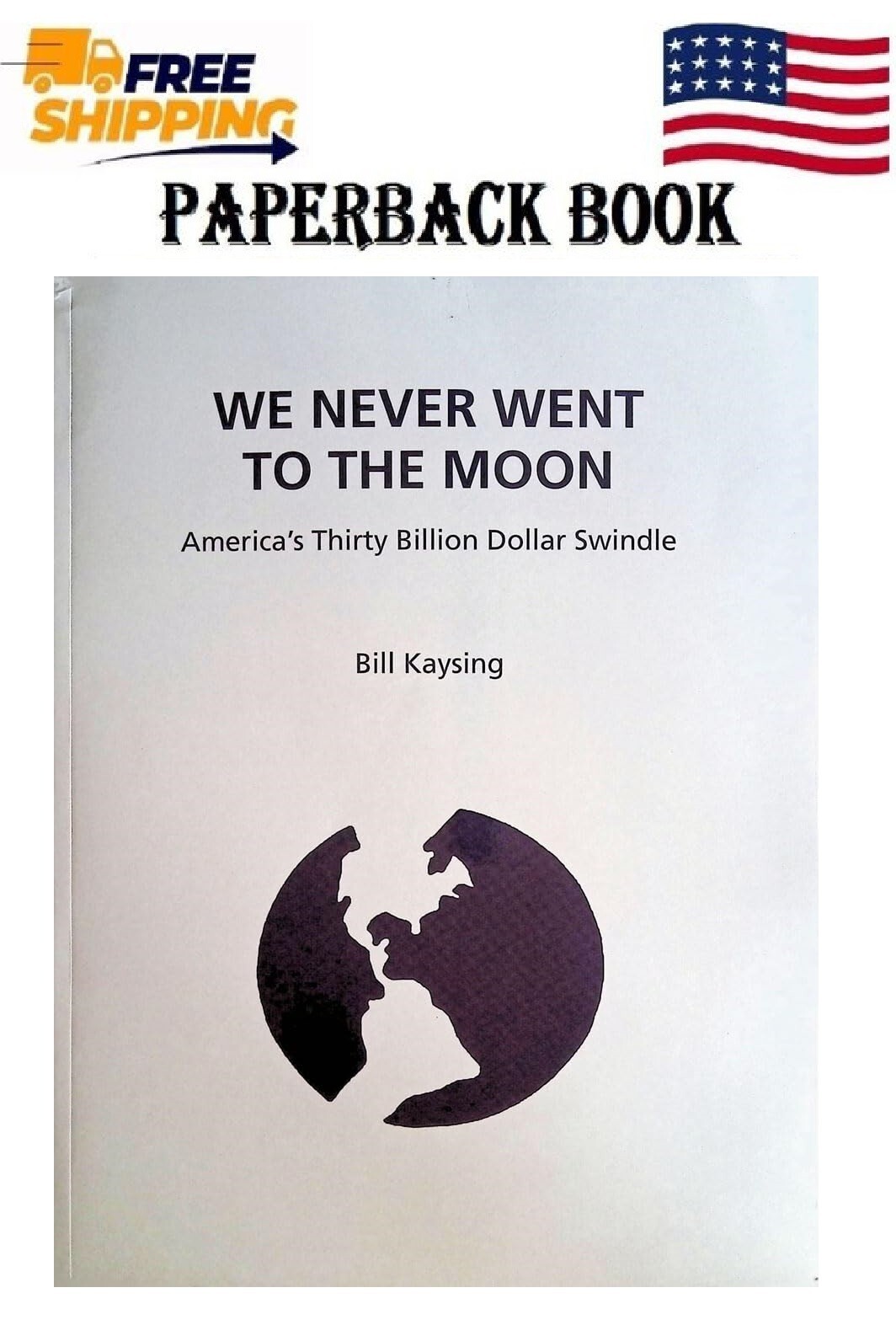 We Never Went to the Moon: America’s Thirty Billion Dollar Swindle