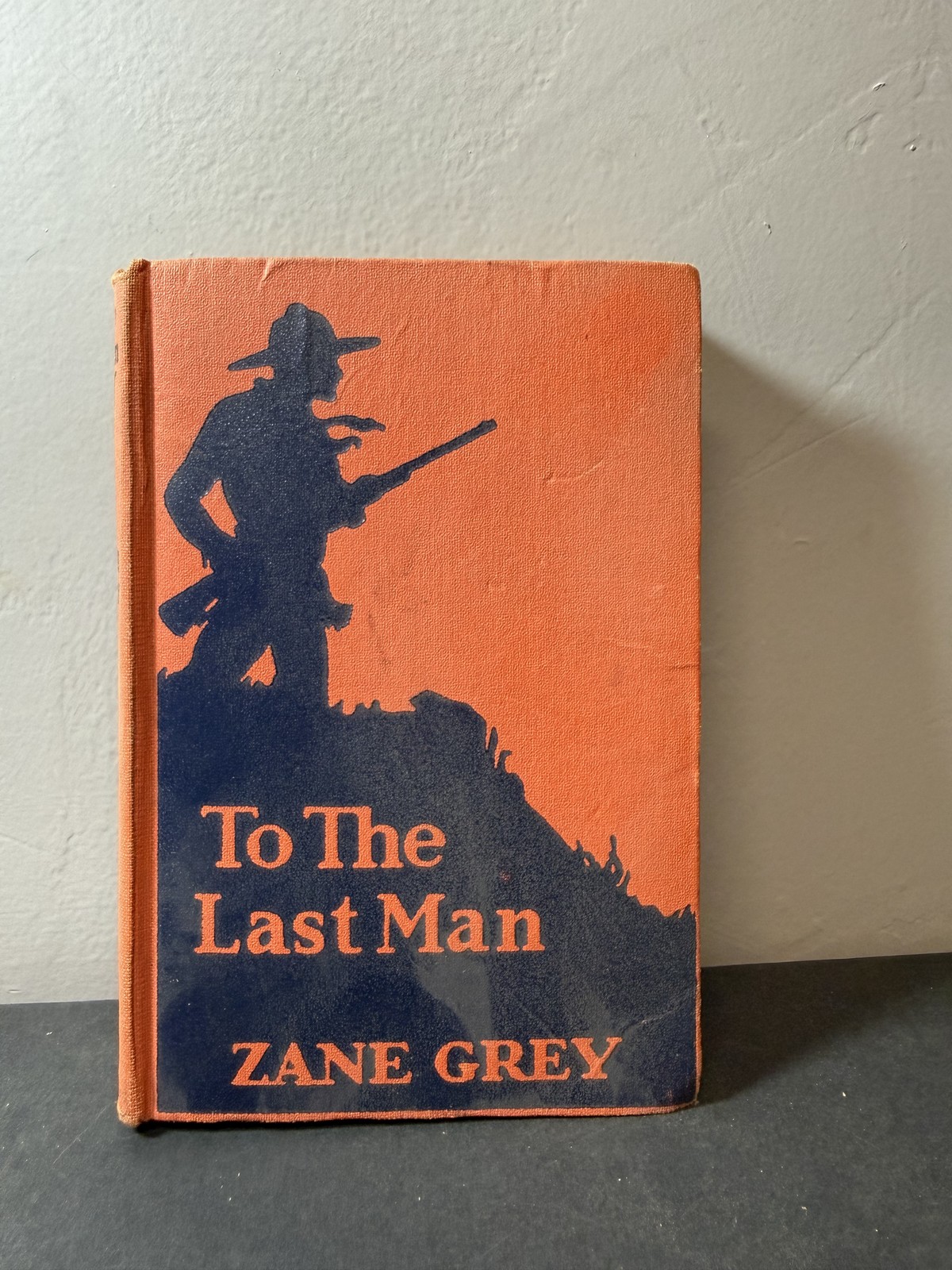 To The Last Man Zane Grey Vintage Western Novel Grosset & Dunlap Hardcover