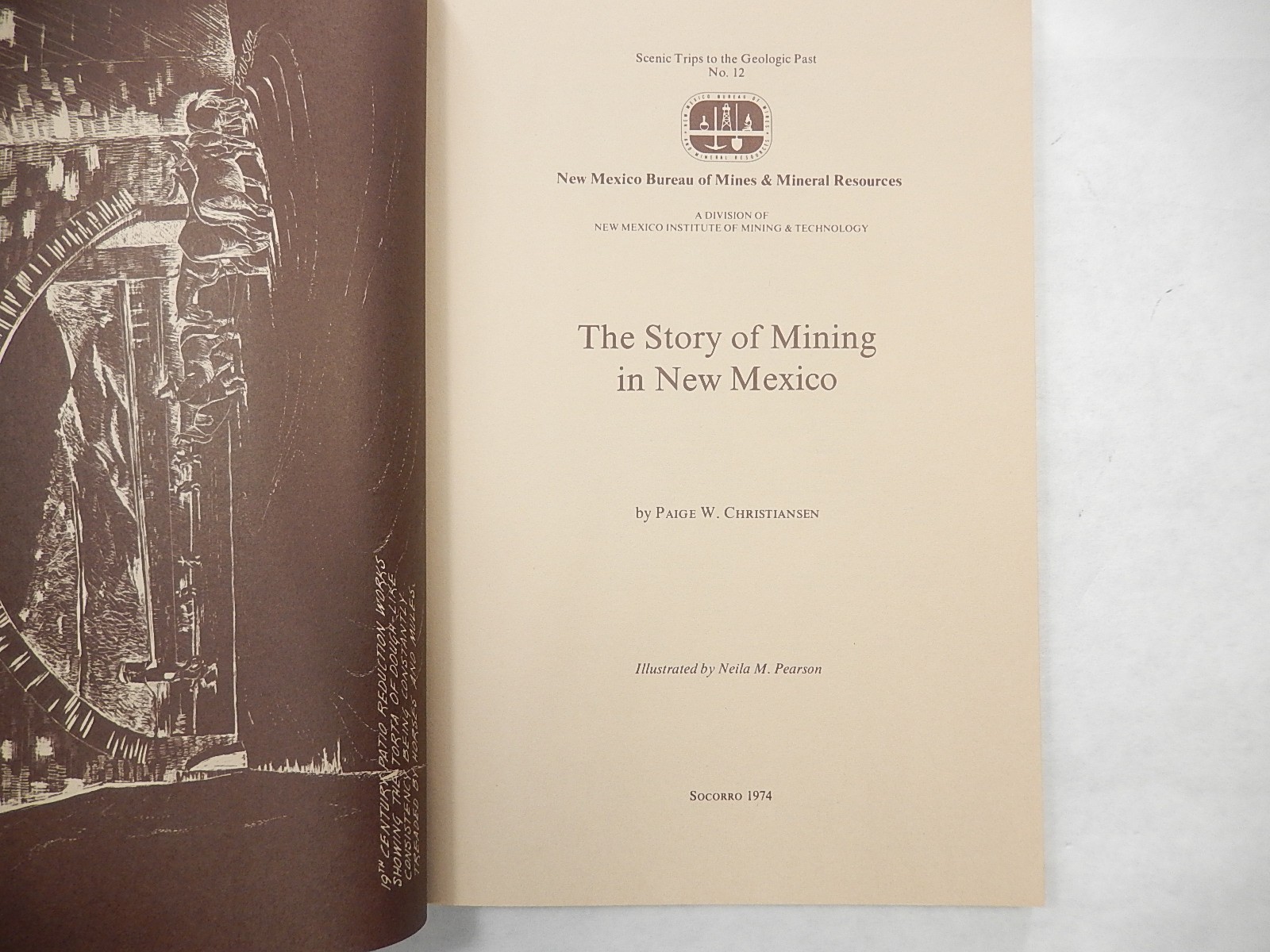 The Story of Mining in New Mexico by Paige W. Christiansen, 1974, Bureau Mines