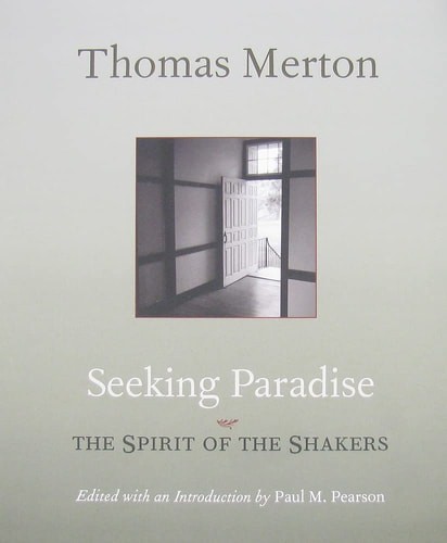 Seeking Paradise: The Spirit of the Shakers – Thomas Merton