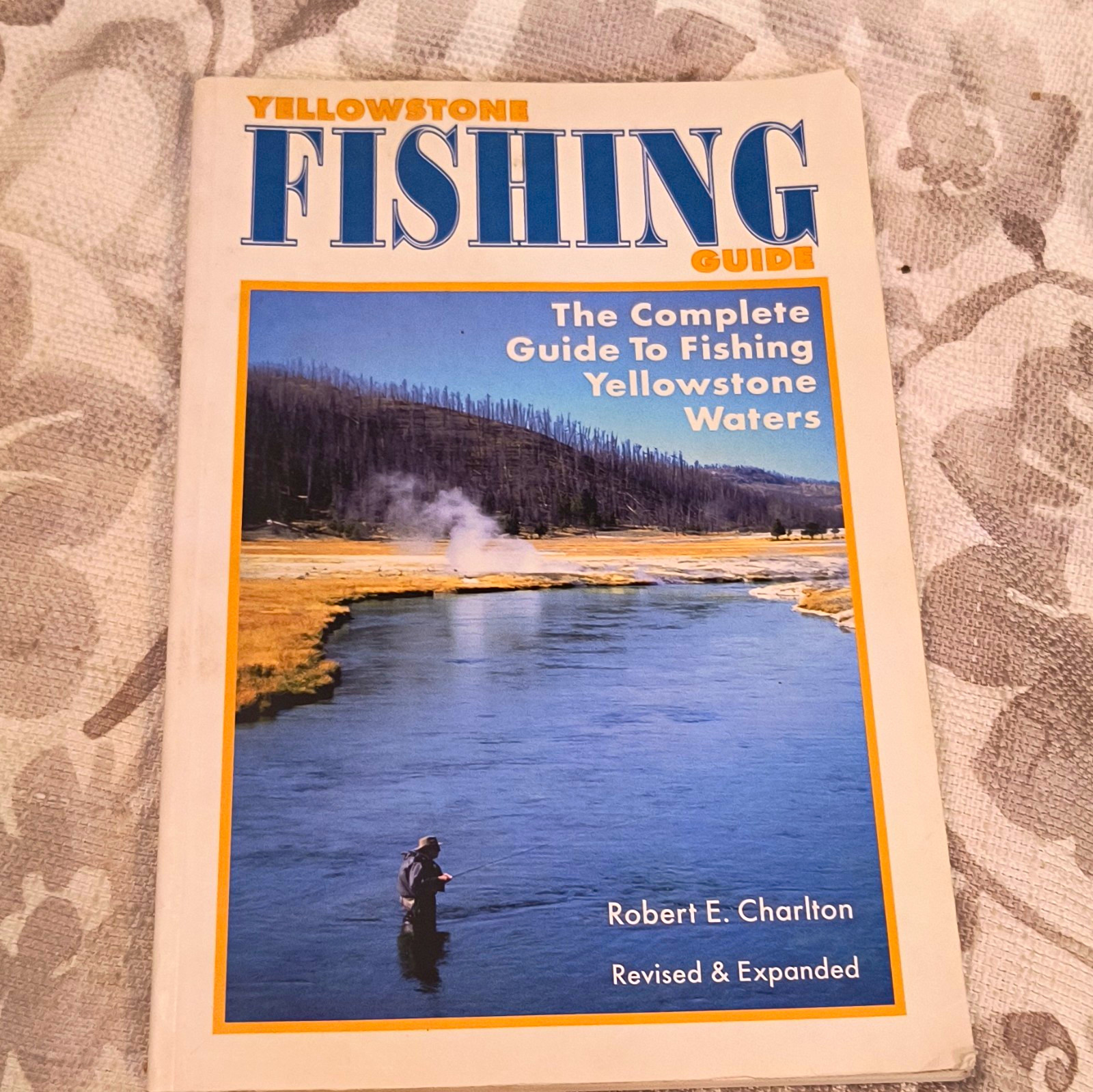 Yellowstone Fishing Guide 3rd Ed Revised & Expanded Illustrated PB Charlton