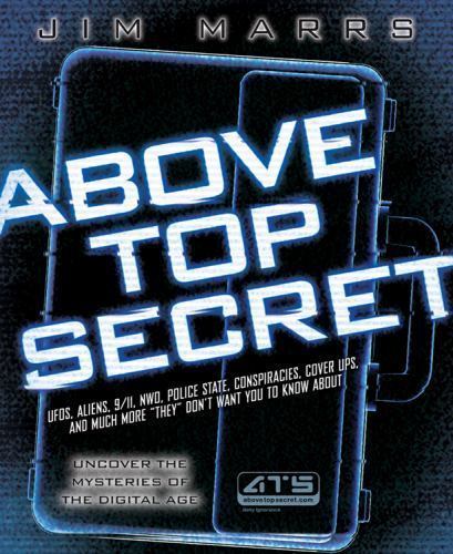 Above Top Secret Jim Marrs UFO’s Aliens 9/11 NWO Police State Conspiracies
