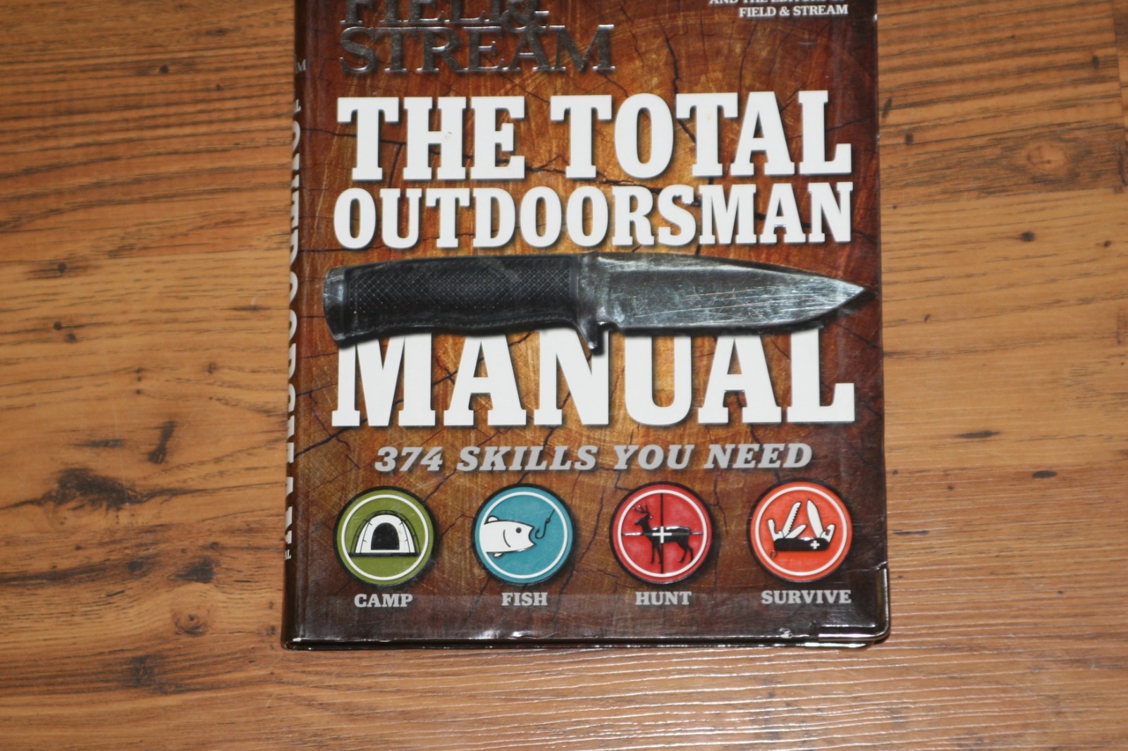 Field & Stream The Total Outdoorsman Manual – 374 Skills You Need