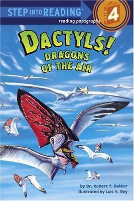 Dactyls! Dragons of the Air (Step into Reading) by Dr. Robert T. Bakker