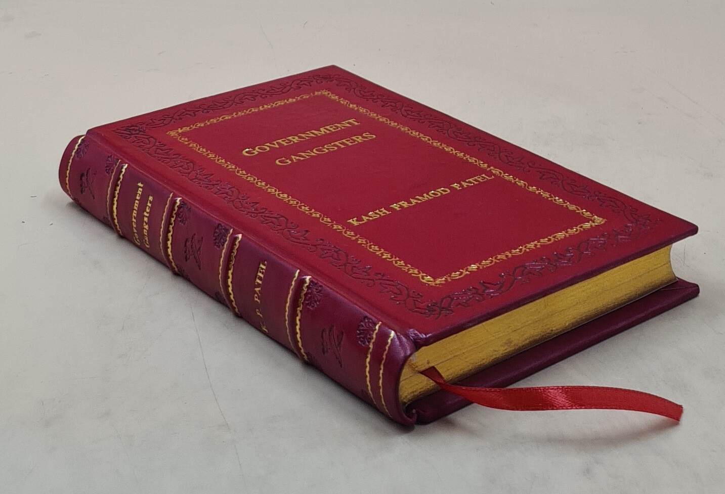 Government Gangsters: The Deep State, the Truth, and the [PREMIUM LEATHER BOUND]