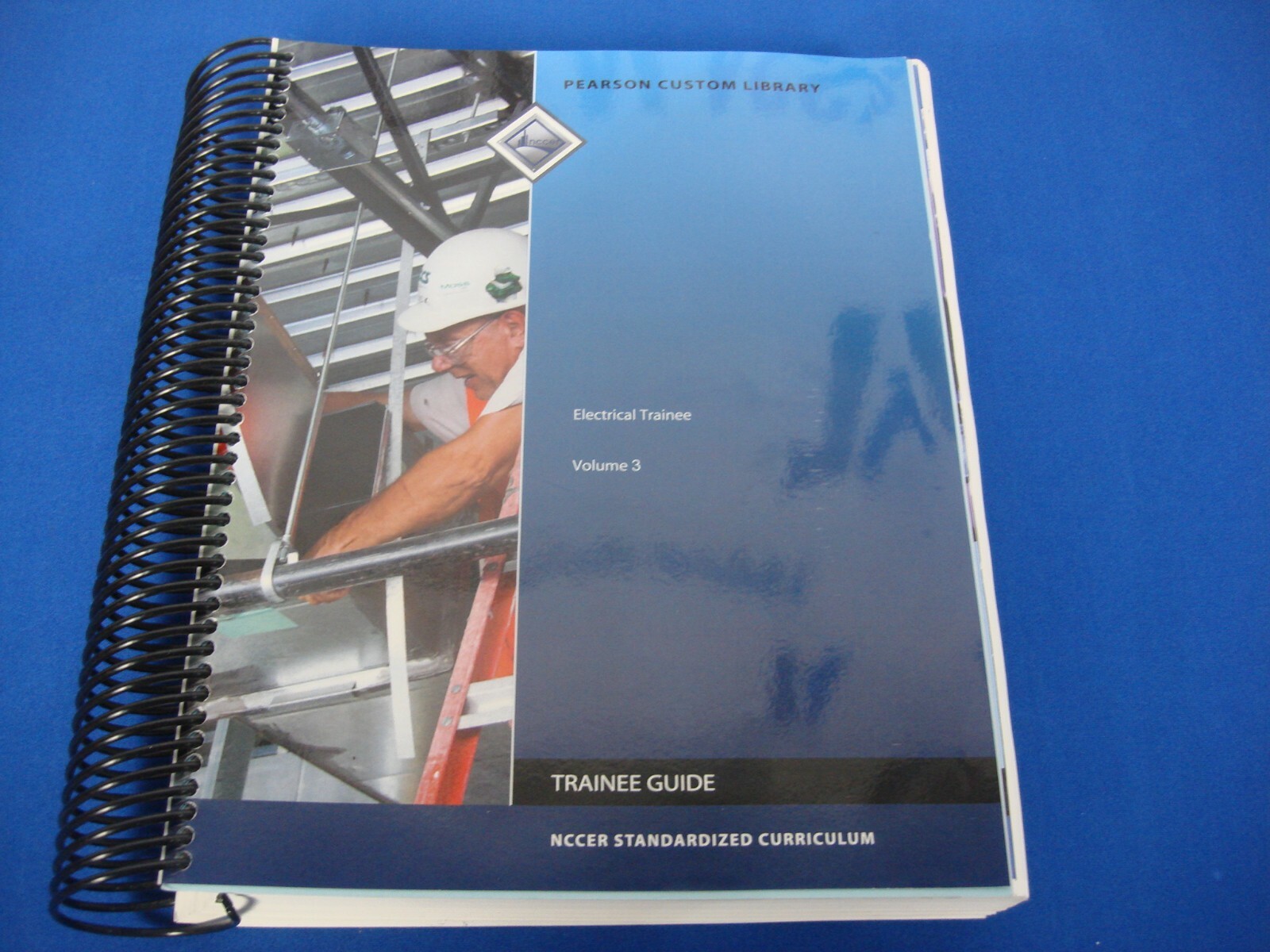NEW PEARSON CUSTOM LIBRARY NCCER ELECTRICAL TRAINEE VOLUME 3 9780134290263