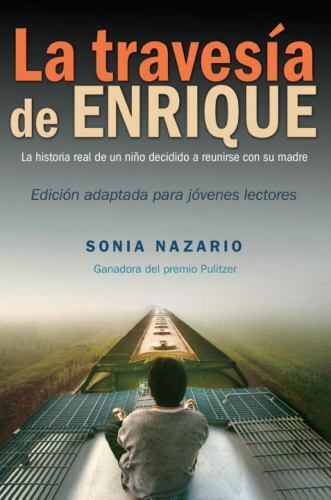 La Travesía de Enrique by Sonia Nazario (2015, Trade Paperback)
