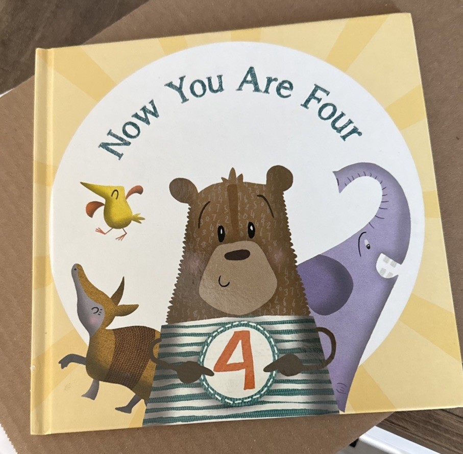 Now You Are Four: Happy Birthday Gift Book